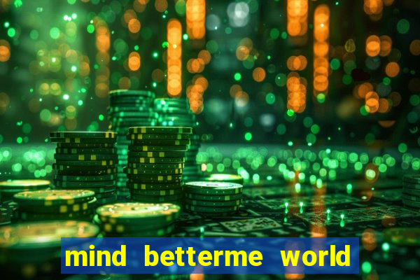 mind betterme world childhood enlace
